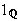 $1_{\QTR{Bbb}{Q}}$
