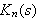 $K_{n}(s)$