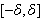 $[-\delta ,\delta ]$