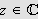 $z\in \QTR{Bbb}{C}$