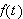 $f\left( t\right) $