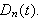 $D_{n}(t).$