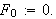 $F_{0}:=0.$