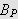 $B_{P}$