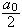 $\dfrac{a_{0}}{2}$