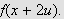 $f(x+2u).$