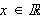 $x\in \QTR{Bbb}{R}$