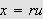 $x=ru$
