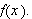 $f\left( x\right) .$