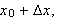 $x_{0}+\Delta x,$