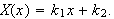 $X(x)=k_{1}x+k_{2}.$